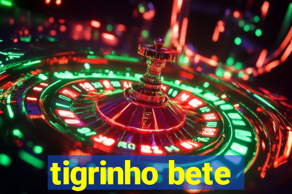 tigrinho bete